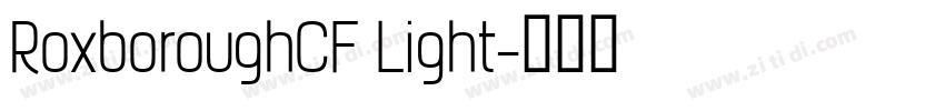 RoxboroughCF Light字体转换